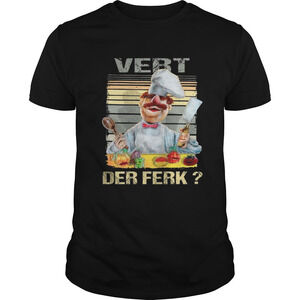 Swedish Chef Vert Der Ferk  Shirt